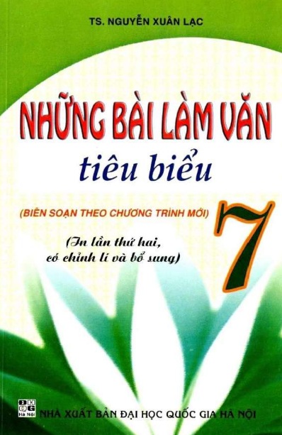 Tải sách: Những Bài Làm Văn Tiêu Biểu 7 – Nguyễn Xuân Lạc  (Bản đẹp)