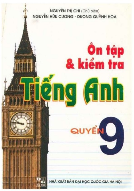 Tải sách: Ôn Tập Và Kiểm Tra Tiếng Anh Quyển 9 – Nguyễn Thị Chi